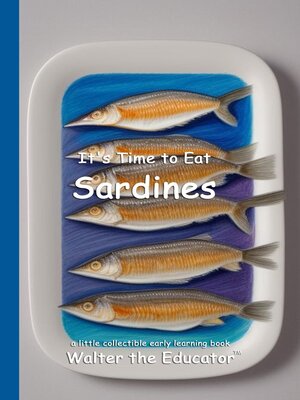 cover image of It's Time to Eat Sardines